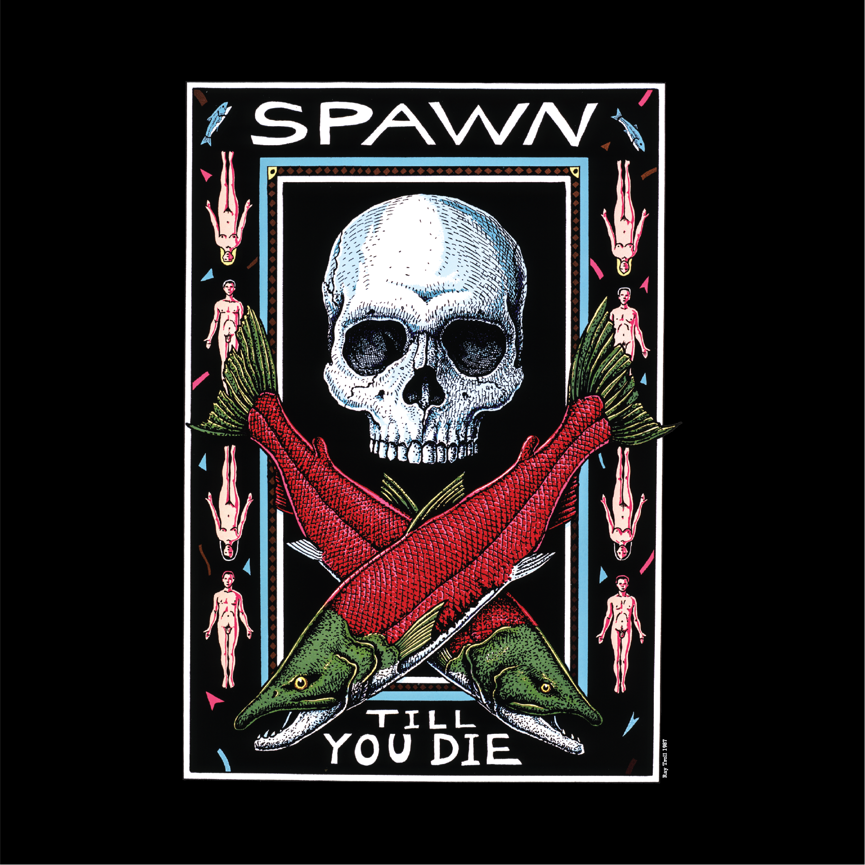 Ray Troll Spawn Till You Die