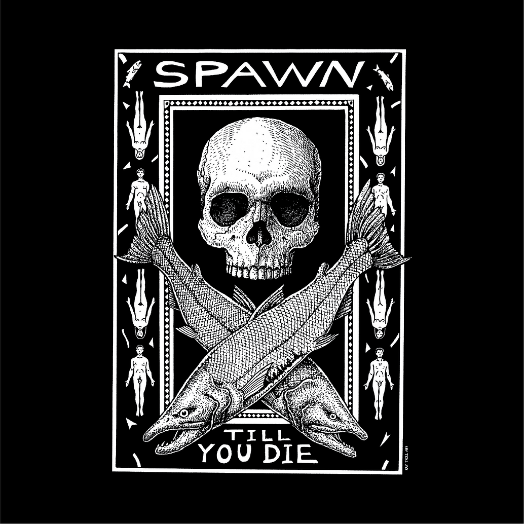 Ray Troll Spawn Till You Die – Hoodie